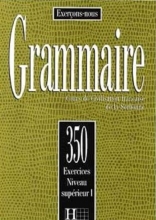 کتاب Les 350 Exercices - Grammaire - Superieur 1 + Corriges