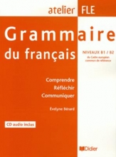 کتاب Grammaire du francais niveaux B1/B2 : Comprendre Reflechir Communiquer