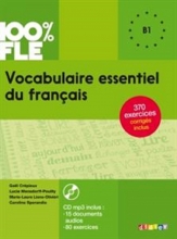 کتاب Vocabulaire essentiel du français niv. B1 100% FLE سیاه و سفید