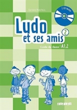 کتاب معلم Ludo et ses amis 2 niv.A1.2 (ed. 2015) - Guide pedagogique + 2