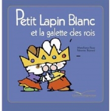 کتاب Petit Lapin Blanc - : Petit Lapin Blanc et la galette des rois