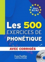 کتاب Les 500 Exercices de phonétique A1/A2 - Livre + corrigés intégrés + CD audio MP3