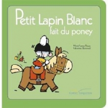 کتاب Petit Lapin Blanc - : Petit Lapin Blanc fait du poney