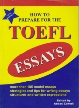 کتاب هو تو پریپیر فور تافل ایزیز How to prepare for the TOEFL essays اثر عباس زاهدی
