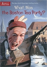 کتاب داستان وات واز بوستون تی پارتی What Was the Boston Tea Party