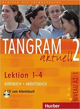کتاب TANGRAM 2 Aktuell NIVEAU A2/1 Lektion 1-4 Kursbuch + Arbeitsbuch+ CD رنگی