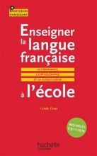 کتاب Enseigner la langue française à l'école - La grammaire, le vocabulaire et la conjugaison