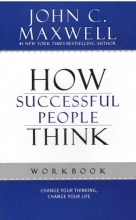 کتاب هاو ساکسس فول پیپول تینک ورک بیک How Successful People Think Workbook