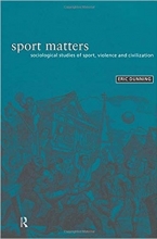 کتاب اسپرت مترز Sport Matters : Sociological Studies of Sport, Violence and Civilisation