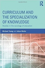 کتاب کوریکلوم اند اسپیشیالیزیشن Curriculum and the Specialization of Knowledge