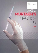 کتاب جان مورتاگ پرکتیس تیپ 2013 John Murtagh's Practice Tips (Australia Healthcare Medical Medical) 6th UK ed. Edition