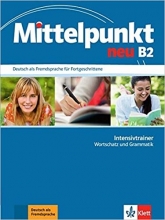 کتاب آلمانی Mittelpunkt neu B2 Deutsch als Fremdsprache für Fortgeschrittene Intensivtrainer Wortschatz und Grammatik