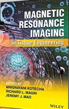 کتاب مگنتیک ریزونینس ایمیجینگ Magnetic Resonance Imaging in Tissue Engineering