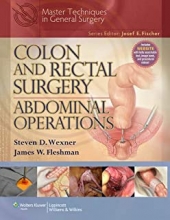 کتاب کولون اند رکتال سرجری Colon and Rectal Surgery: Abdominal Operations (Master Techniques in Surgery)