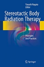 کتاب استریوتاکتیک بادی ریدیشن تراپی Stereotactic Body Radiation Therapy : Principles and Practices