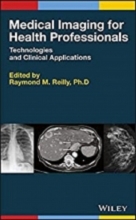 کتاب مدیکال ایمیجینگ فور هلث پروفشنال Medical Imaging for Health Professionals : Technologies and Clinical Applications