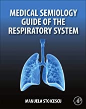 کتاب مدیکال سمیولوژی گاید آف د ریسپیراتوری سیستم Medical Semiology Guide of the Respiratory System 1st Edition, Kindle Edition 2