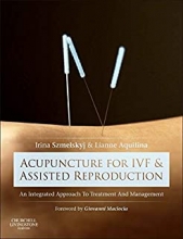 کتاب آکیوپانکچر فور آی وی اف Acupuncture for IVF and Assisted Reproduction2014