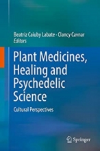 کتاب پلنت مدیسینز Plant Medicines, Healing and Psychedelic Science : Cultural Perspectives