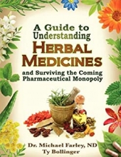 کتاب ای گاید تو آندرستندینگ هربال مدیسینز A Guide to Understanding Herbal Medicines and Surviving the Coming Pharmaceutical Mono