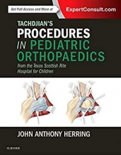 کتاب تاچجیان پروسیدورس این پدیاتریک ارتوپدیک  Tachdjian's Procedures in Pediatric Orthopaedics : From the Texas Scottish Rite Ho