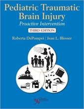 کتاب پدیاتریک تروماتیک برین اینجوری Pediatric Traumatic Brain Injury: Proactive Intervention, 3rd Edition2019