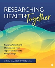 کتاب ریسرچینگ  هلث Researching Health Together : Engaging Patients and Stakeholders, From Topic Identification to Policy Change