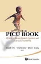 کتاب پیکو بوک Picu Book, The: A Primer For Medical Students, Residents And Acute Care Practitioners