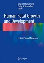 کتاب هیومن فتال گروث اند دولوپمنت Human Fetal Growth and Development: First and Second Trimesters, 1st Edition2016