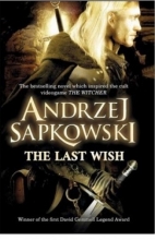 کتاب رمان انگلیسی اخرین ارزو The Witcher 1 The Last Wish By Andrzej Sapkowski
